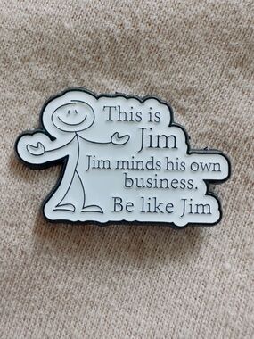 This is Jim Enamel Pin